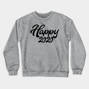 Happy 2020 Crewneck Sweatshirt